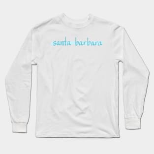 SANTA BARBARA, CA Long Sleeve T-Shirt